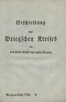 Beschreibung des Briegschen Kreises als fünfte Stück des ersten Bandes