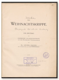Die Weihnachtskrippe. Ein Beitrag zur Volkskunde und Kunstgeschichte aus dem Bayerischen Nationalmuseum