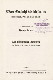 Das Geschicht Schlesiens (Landschaft, Volk und Wirtschaft) : Den heimattreuen Schlesiern im In- und Auslande gewidmet