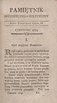 Pamiętnik Historyczno-Polityczny Przypadk&oacute;w, Ustaw, Os&oacute;b, Miejsc i Pism wiek nasz szczeg&oacute;lnie interesujących. R.1784 T.2 (Czerwiec)