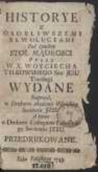 Historye Z Osobliwszemi Rewolucyami Pod Tytułem Stoł Mądrosci / Przez W. X. Woyciecha Tylkowskiego [...] Wydane, Naprzod w Drukarni Akademii Wileńskiey Societatis Jesu, A teraz w Drukarni Collegium Lubelskiego Societatis Jesu Przedrukowane