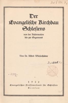 Der evangelische Kirchbau Schlesiens von der Reformation bis zur Gegenwart