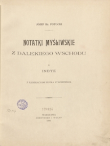 Notatki myśliwskie z Dalekiego Wschodu. I. Indye