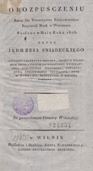O rozpusczeniu : rzecz do Towarzystwa Kr&oacute;lewskiego Przyjaci&oacute;ł Nauk w Warszawie posłana w maiu roku 1805