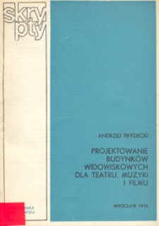 Projektowanie budynków widowiskowych dla teatru, muzyki i filmu