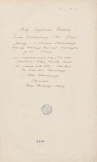 Acta legationis publicae jaśnie wielmożnego jmci pana Jerzego z Ożarowa Ożarowskiego oboźnego wielkiego koronnego [...] od skonfederowanych [...] Rzeczypospolitej stan&oacute;w i od samego Kr&oacute;la JMci Stanisława do Kr&oacute;la JMci francuskiego posła pełnomocnego odprawione. Roku Pańskiego [1734-] 1736