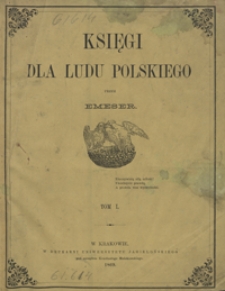 Księgi dla ludu polskiego. T. I [Historya biblijna]