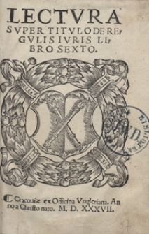 Lectura Super Titulo De Regulis Iuris Libro Sexto
