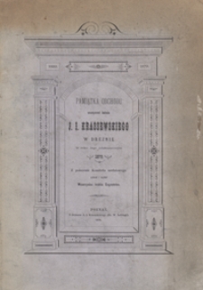 Pamiątka obchodu uroczystości imienin J&oacute;zefa Ignacego Kraszewskiego w Dreznie w roku jego jubileuszowym 1879
