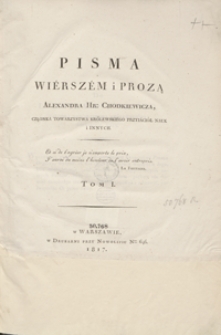 Pisma wiérszém i prozą Alexandra hr. Chodkiewicza, członka Towarzystwa Królewskiégo Przyiációł Nauk i innych. T.1