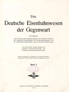 Das Deutsche Eisenbahnwesen der Gegenwart. BD.1