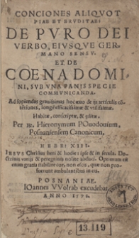 Conciones Aliquot Piae Et Eruditae: De Puro Dei Verbo, Eiusque Germano Sensu Et De Coena Domini, Sub Una Panis Specie Communicanda [...] conscriptae [...] Per [...] Hieronymum Povodovium [...]