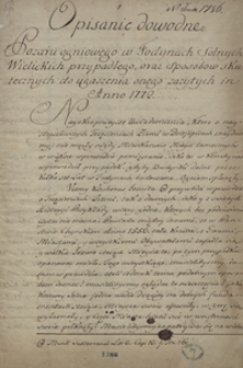 Opisanie dowodne pożaru ogniowego w fodynach solnych Wielickich przypadłego oraz sposob&oacute;w skutecznych do ugaszania onego zażytych in anno 1772. Signatum w żupach wielickich dnia 18 maja 1772