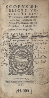 Scopus Biblicus Veteris Et Novi Testamenti cum Annotationibus summam doctrinae Christianae complectentibus [...]