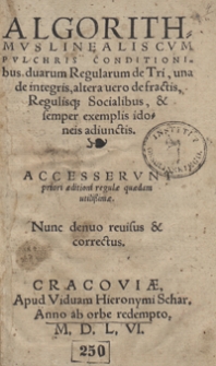 Algorithmus Linealis cu[m] pulchris condicionibus duar[um] regular[um] Detri una de integris: altera vero de fractis: Regulisq[ue] socialib[us] et semp[er] exemplis idoneis adiunctis