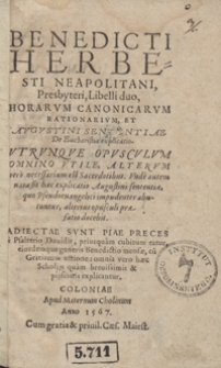Benedicti Herbesti Neapolitani [...] Horarum Canonicarum Rationarium Et Augustini Sententiae de Eucharistia explicatio [...].Adiectae Sunt Piae Preces et Psalterio Davidis