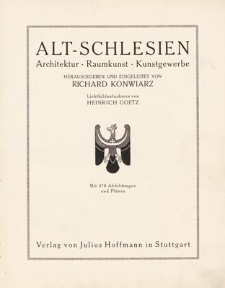 Alt-Schlesien : Architektur, Raumkunst, Kunstgewerbe