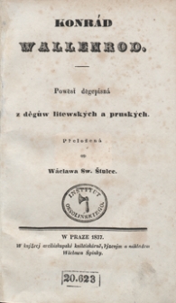 Konrád Wallenrod : powěst děgepisná z děgůw litewských a pruských