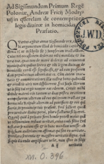 Ad populum plebemque Polonam Andreae Fricij Modrevii Querela de contemptione legis divinae in homicidas, cui adiuncta est oratio quarta ex psalmis Davidicis composita [...]