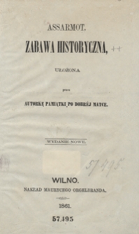 Assarmot : zabawa historyczna. - Wyd. nowe