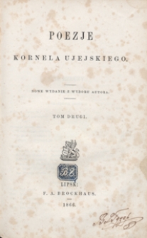 Poezje Kornela Ujejskiego. Tom drugi. - Nowe wyd. z wyboru aut.