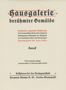 Hausgalerie berühmter Gemälde : Zweihundert ausgewählte Meisterwerke der bedeutendsten Maler aller Zeiten in farbengetreuer Wiedergabe der Originale mit kusthistorischen Erläuterungen. Bd. 2, Barock