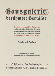 Hausgalerie berühmter Gemälde : Zweihundert ausgewählte Meisterwerke der bedeutendsten Maler aller Zeiten in farbengetreuer Wiedergabe der Originale mit kusthistorischen Erläuterungen. Bd. 3, Rokoko und Zopfzeit