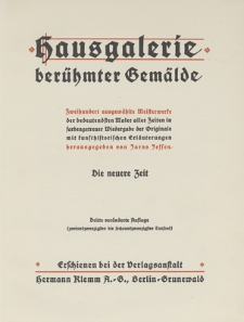 Hausgalerie berühmter Gemälde : Zweihundert ausgewählte Meisterwerke der bedeutendsten Maler aller Zeiten in farbengetreuer Wiedergabe der Originale mit kusthistorischen Erläuterungen. Bd. 4, Die neuere Zeit