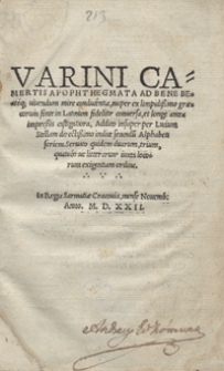 Varini Camertis Apophthegmata Ad Bene Beateq[ue] vivendum mire conducentia, nuper ex limpidissimo Graecorum fonte in Latinum fideliter conuersa et longe antea impressis castigatiora, Addito insuper per Luciu[m] Stellam directissimo indice secu[n]dum Alphabeti seriem [...]