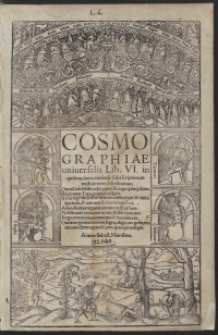 Cosmographiae universalis Lib[ri] VI [...] Autore Sebast. Munstero