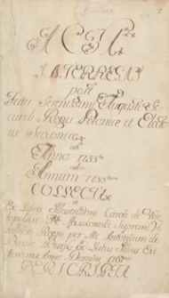 Acta interregni post fata ser. Augusti II, regis Poloniae et electoris Saxoniae, ab a. 1733 ad a. 1735 collecta ezlibris ill. Caroli de Wielopolskie margr. Myszkowski, supremi vexilliferi regni per me Antonium de Bursie […] Burski a.d. 1761 perscripta