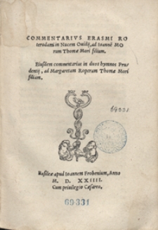 Commentarius Erasmi Roterodami in Nucem Ovidii, ad Ioanne[m] Morum Thomae Mori filium [...]