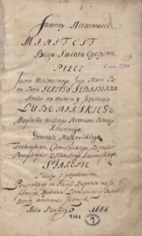 Jawney niewinności manifest Bogu, światu, oyczyźnie przez jaśnie wielmożnego [...] pana Jerzego Sebastiana [...] Lubomirskiego, marszałka wielkiego, hetmana polnego koronnego [...] podany z przydaniem Perspektywy na proces, Responsu na informacyą, Dyskursu ziemianina y inszych rzeczy wiadomości godnych, roku pańskiego 1666