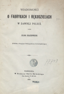 Wiadomości o fabrykach i rękodziełach w dawnej Polsce