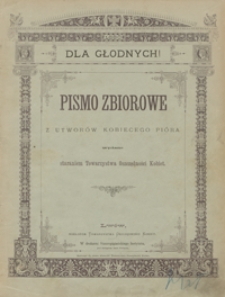 Dla głodnych! : pismo zbiorowe z utworów kobiecego pióra