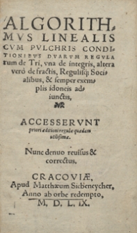 Algorithmus Linealis Cum Pulchris Conditionibus Duarum Regularum de Tri, una de integris altera vero de fractis, Regulisq[ue] Socialibus, et semper exemplis idoneis adiunctis [...]