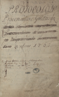 [Prothocollon proconsulare Grodziscen[sis 1763-1770]