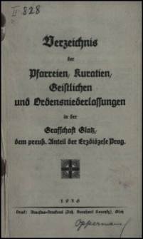 Verzeichnis der Pfarreien, Kuratien, Geistlichen und Ordensniederlassungen in der Grafschaft Glatz, dem preuss. Anteil der Erzdi&ouml;zese Prag. 1936
