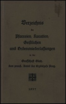 Verzeichnis der Pfarreien, Kuratien, Geistlichen und Ordensniederlassungen in der Grafschaft Glatz, dem preuss. Anteil der Erzdi&ouml;zese Prag. 1937