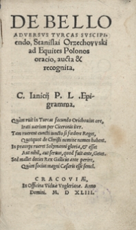De Bello Adversus Turcas Suscipiendo, Stanislai Orzechowski ad Equites Polonos oracio, aucta et recognita [...]. - Ed. B