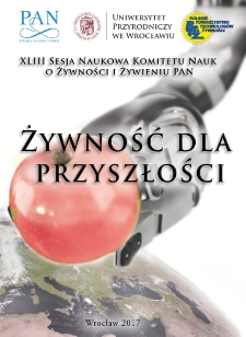 Żywność dla przyszłości : XLIII Sesja Naukowa Komitetu Nauk o Żywności i Żywieniu PAN