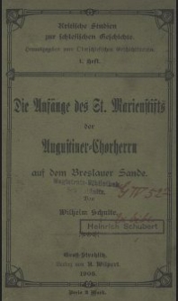 Die Anfänge des St. Marienstifts der Augustiner-Chorherrn auf dem Breslauer Sande