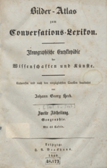 Bilder-Atlas zum Conversations-Lexikon : ikonographische Encyklopädie der Wissenschaften und Künste. Zweite Abtheilung: Geographie. [Text]