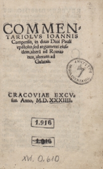 Commentariolus Ioannis Campensis in duas Divi Pauli epistolas sed argumenti eiusdem, altera[m] ad Romanos, alteram ad Galatas