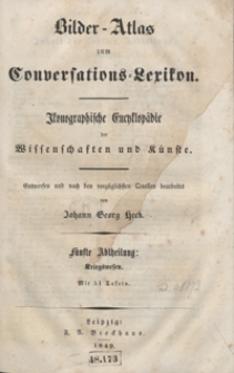 Bilder-Atlas zum Conversations-Lexikon : ikonographische Encyklopädie der Wissenschaften und Künste. Fünfte Abtheilung: Kriegswesen. [Text]