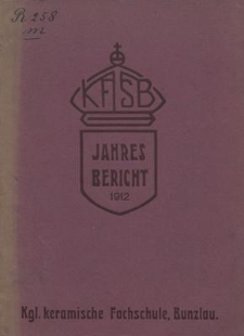 K&ouml;niglische Keramische Fachschule in Bunzlau : Jahres Bericht 1912
