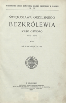 Świętosława Orzelskiego bezkrólewia ksiąg ośmioro 1572-1576