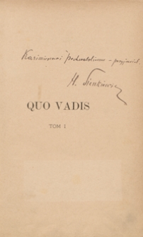 Quo vadis : powieść z czas&oacute;w Nerona. Tom I