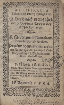 Werifikacia Disputaciey wtorey Smigelskiey O Personach nierozdzielnego Bosstwa Troyce ś. y o krzcie dziecinnym [...] Przeciw potwarnemu wydaniu Rożnobożanow y nowych Bałwochwalcow a Bezdusznikow Zboru Smigelskiego