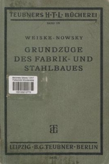 Grundzüge des Fabrik- und Stahlbaues : ein Leitfaden für Studierende des Maschinenbaufaches und für die Praxis